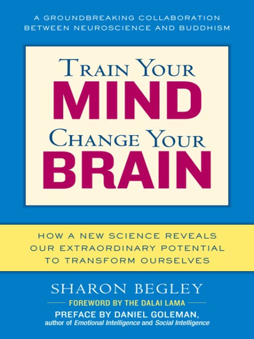 Title details for Train Your Mind, Change Your Brain by Sharon Begley - Available